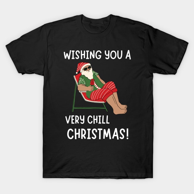 Wishing You a Very Chill Christmas! White T-Shirt by NerdyMerch